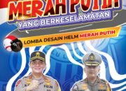 AYO IKUTI…* *DITLANTAS POLDA RIAU GELAR LOMBA DESAIN HELM MERAH PUTIH l*