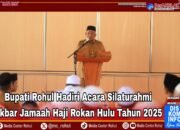 Silaturahmi Akbar Jamaah Haji Rokan Hulu tahun 2025, Anton : Jadikan Sebagai Wadah Mempererat Ukhuwah Islamiah