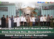 Safari Ramadhan Ke-V di Kecamatan Bonai Darussalam. Wabup Syafaruddin : Jadikan Desa Sontang Menjadi Desa Percontohan di Rohul