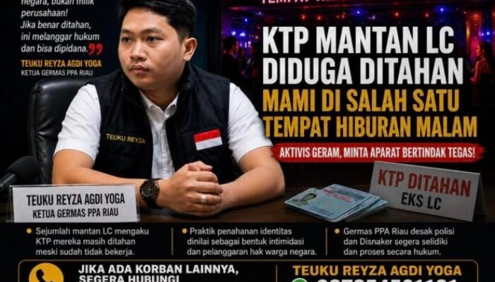 SKANDAL Oknum MAMI : KTP Mantan LC Diduga Ditahan, Ketua Germas PPA Riau Sebut Bentuk Intimidasi dan Pelanggaran Hukum