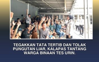 Tegakkan Tata Tertib dan Tolak Pungutan Liar, Kalapas Tantang Warga Binaan Tes Urin