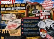 Diduga Ada Kantor Operasional UPT Wilayah II PUPR Riau di Pekanbaru Selama Tiga Tahun, Legalitas dan Penggunaan Anggaran Dipertanyakan
