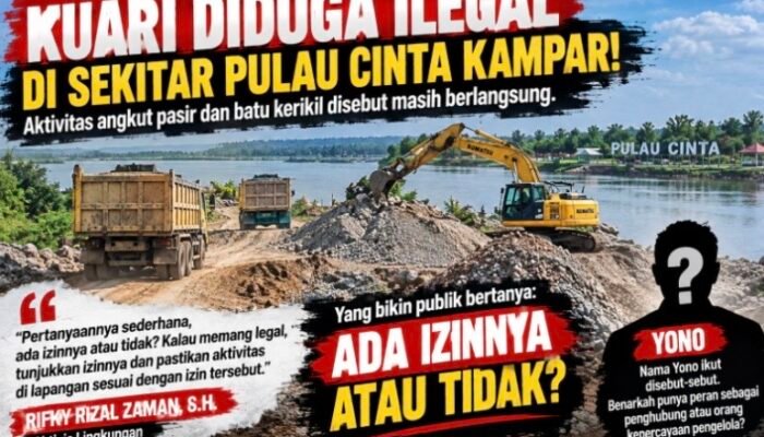 Kuari Pulau Cinta Kampar Disorot Keras, Dampak Pengerukan terhadap Lingkungan Diminta Diusut
